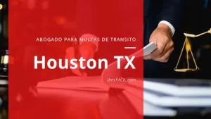Abogados para multas de tránsito en Houston TX