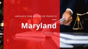 Abogados para multas de tránsito en Maryland