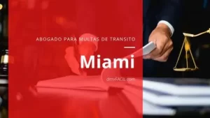 ¿Cómo encontrar abogados para tickets de transito en Miami?